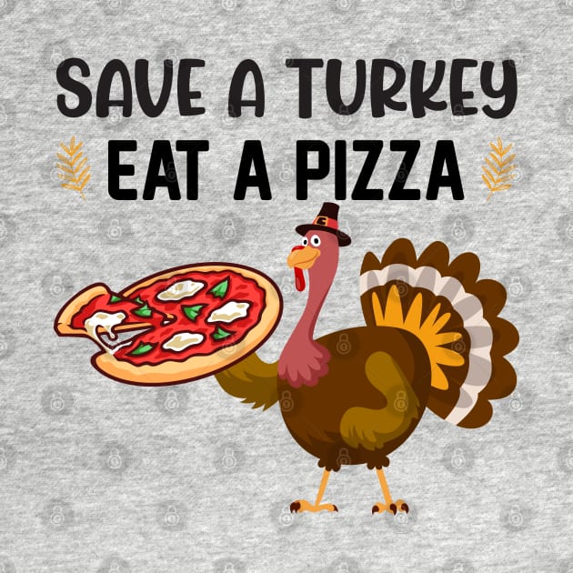 Save A Turkey Eat Pizza by reedae